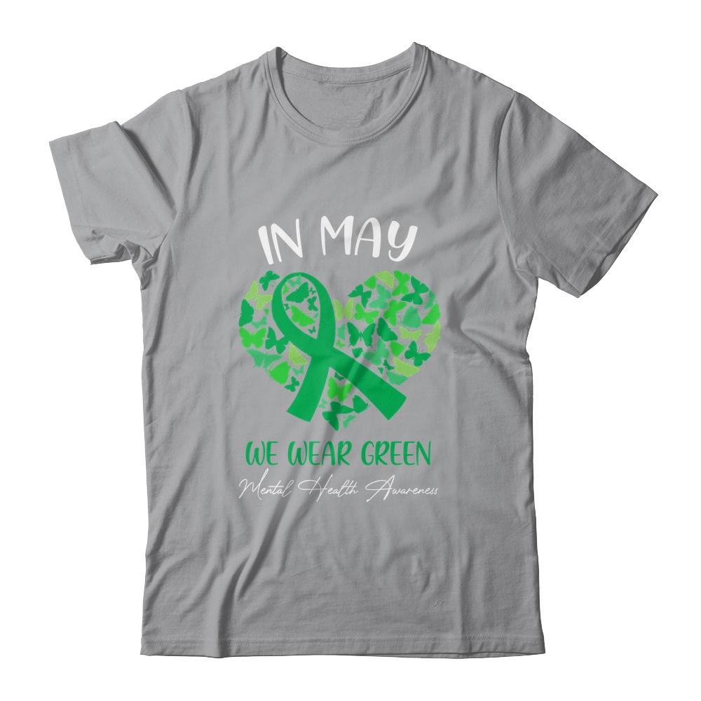 In May We Wear Green For Mental Health Awareness-T-Shirt & Hoodie-Classic T-Shirt-Sport Grey