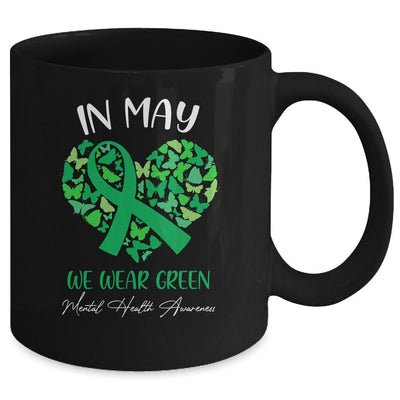 In May We Wear Green For Mental Health Awareness Mug-Coffee Mug-