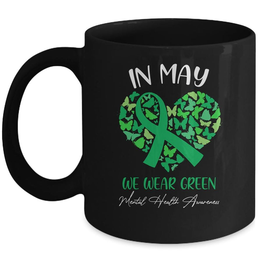 In May We Wear Green For Mental Health Awareness Mug-Coffee Mug-Mug-Black