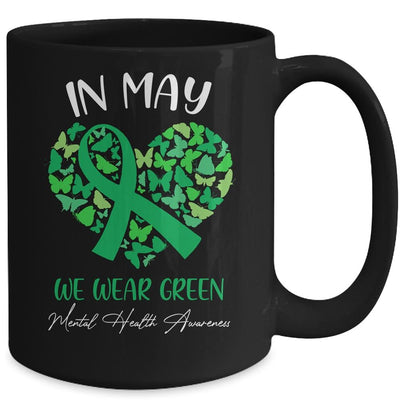 In May We Wear Green For Mental Health Awareness Mug-Coffee Mug-