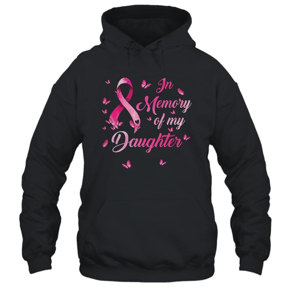 In Memory Of My Daughter Butterfly Breast Cancer Awareness-T-Shirt & Hoodie-Pullover Hoodie-Black