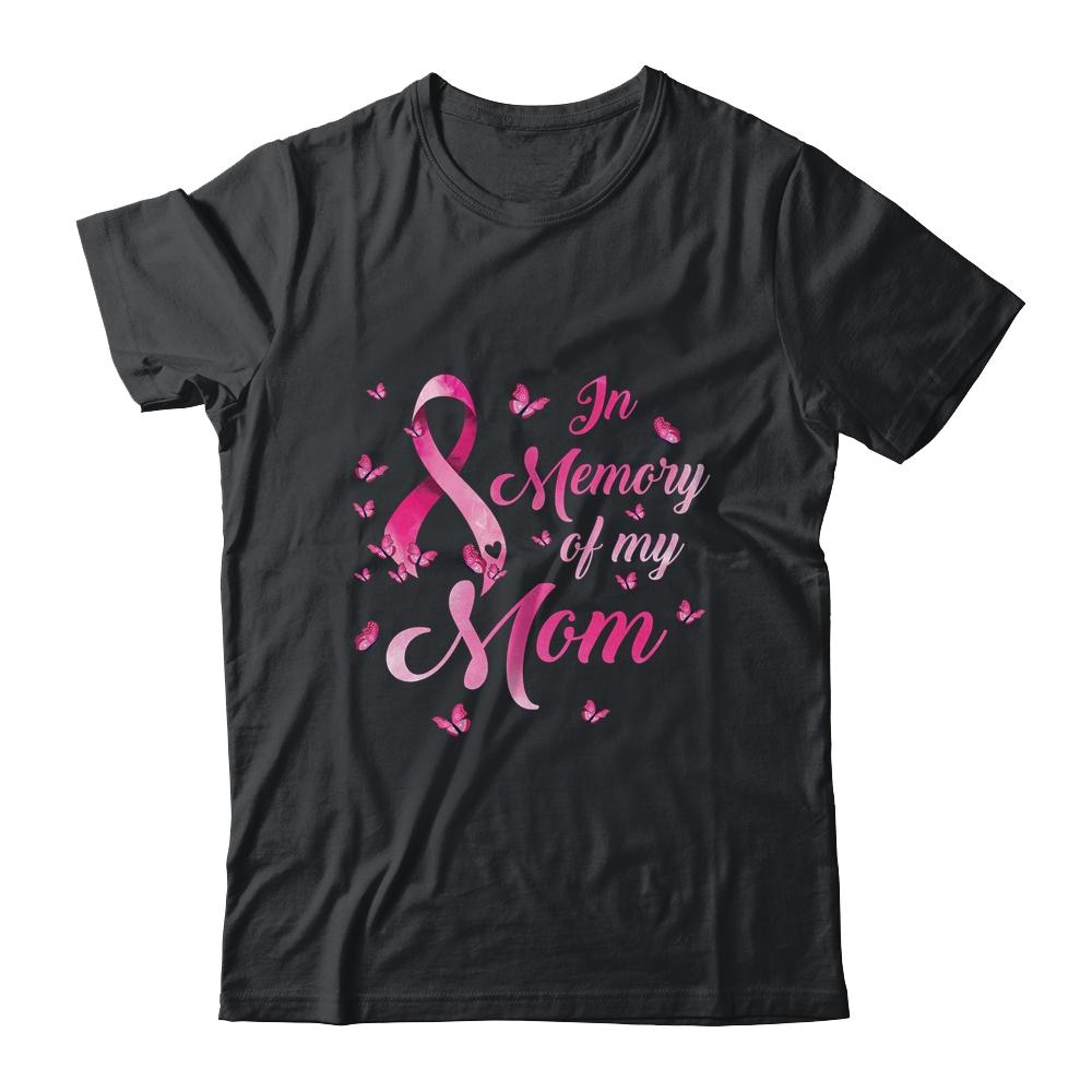 In Memory Of My Mom Butterfly Breast Cancer Awareness-T-Shirt & Hoodie-Classic T-Shirt-Black
