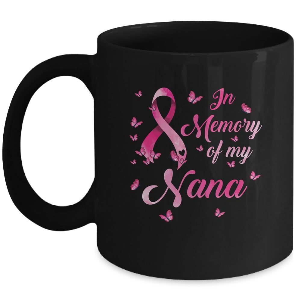 In Memory Of My Nana Butterfly Breast Cancer Awareness Mug
