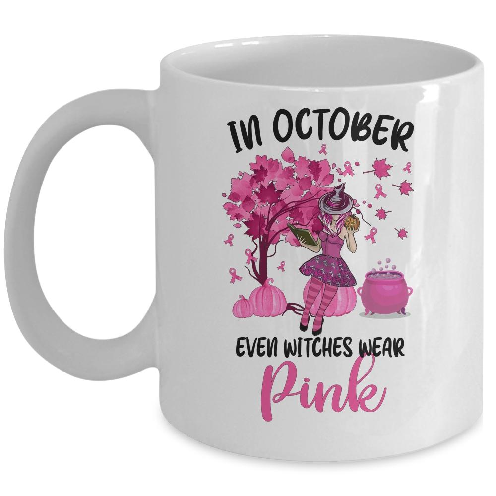 In October Even Witches Wear Pink Autumn Fall Breast Cancer Mug