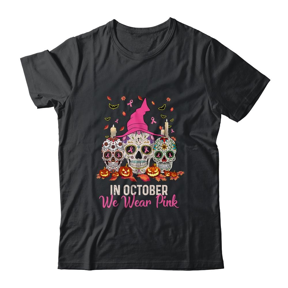In October We Wear Breast Cancer Awareness Pink Sugar Skull