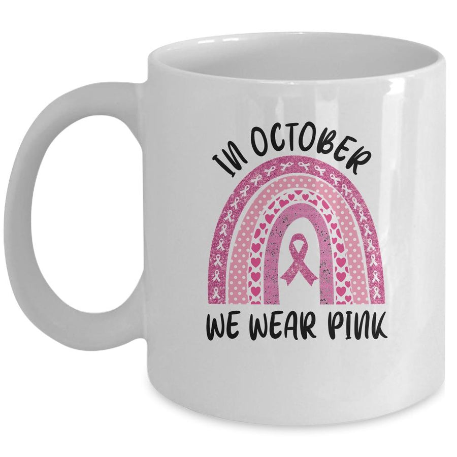 In October We Wear Pink Breast Cancer Awareness Gift Mug-Coffee Mug-Mug-White