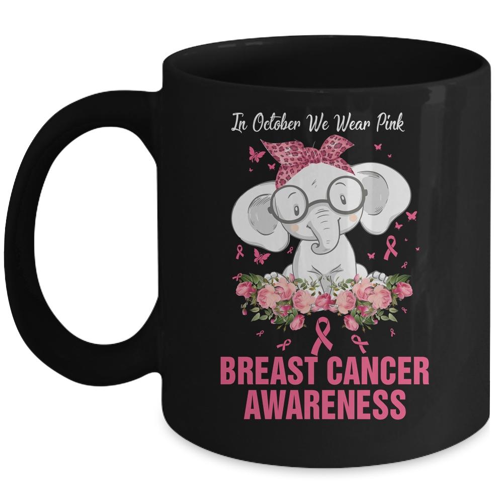 In October We Wear Pink Elephant Breast Cancer Awareness Mug