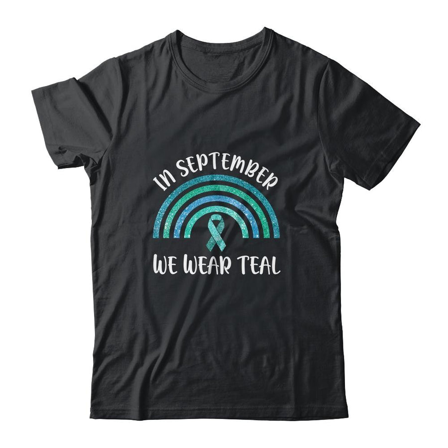 In September We Wear Teal Rainbow Ovarian Cancer Awareness-T-Shirt & Hoodie-Classic T-Shirt-Black