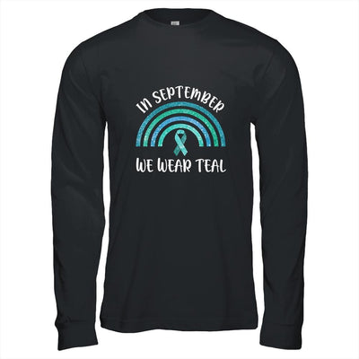 In September We Wear Teal Rainbow Ovarian Cancer Awareness-T-Shirt & Hoodie-Long Sleeve T-Shirt-Black