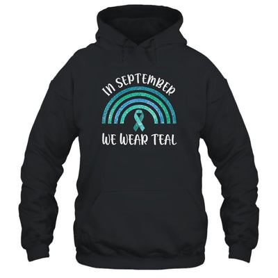 In September We Wear Teal Rainbow Ovarian Cancer Awareness-T-Shirt & Hoodie-Pullover Hoodie-Black