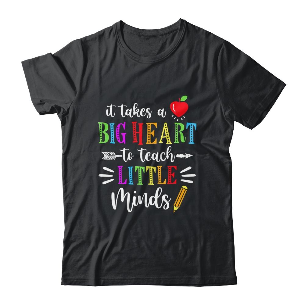 It Takes A Big Heart To Teach Little Minds Teacher Gift-T-Shirt & Hoodie-Classic T-Shirt-Black