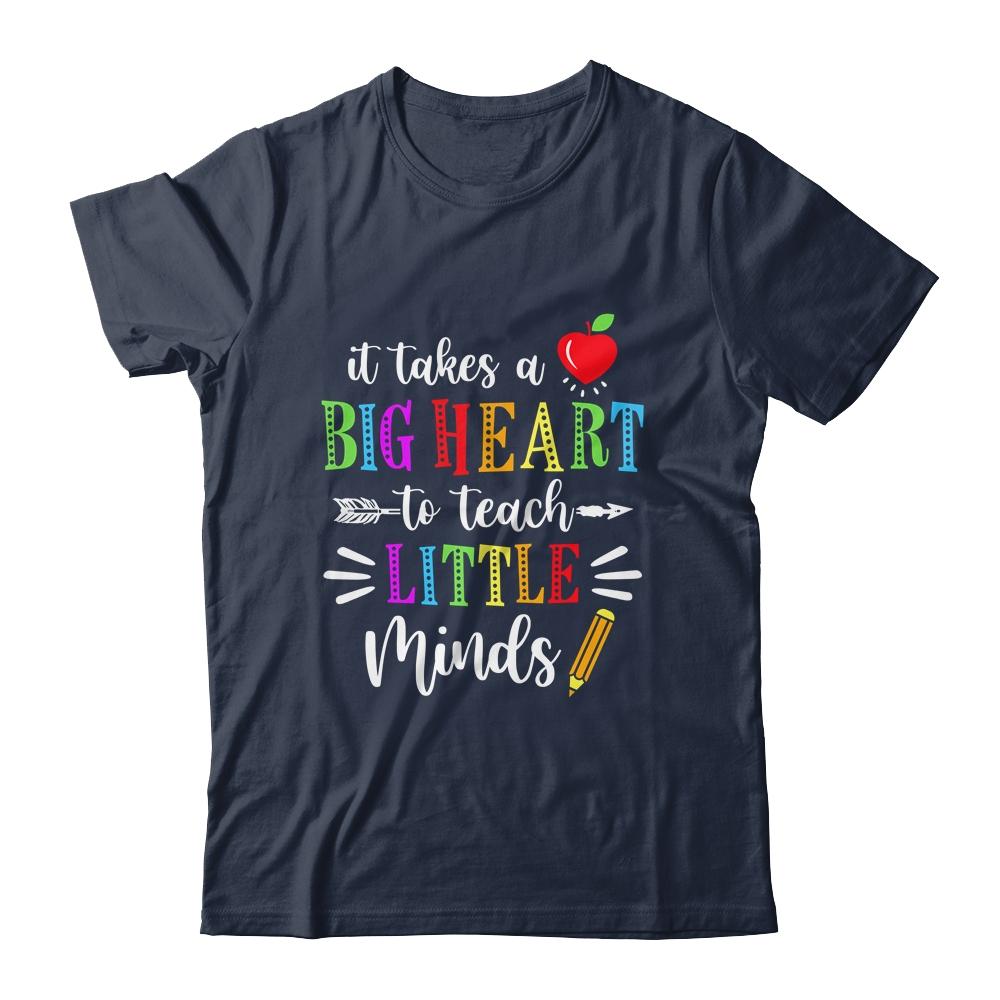 It Takes A Big Heart To Teach Little Minds Teacher Gift-T-Shirt & Hoodie-Classic T-Shirt-Navy