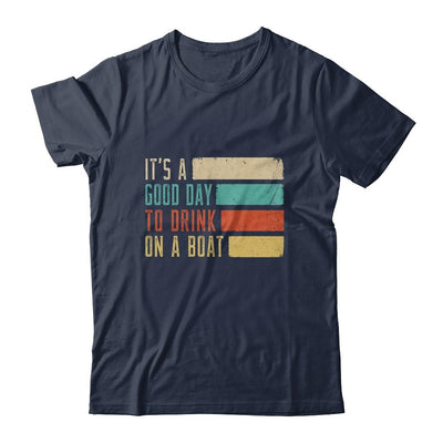 It's A Good Day To Drink On A Boat Retro Vintage Boating-T-Shirt & Tank Top-Classic T-Shirt-Navy