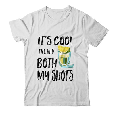 It's Cool I've Had Both My Shots Tequila Drink Funny-T-Shirt & Tank Top-Classic T-Shirt-White