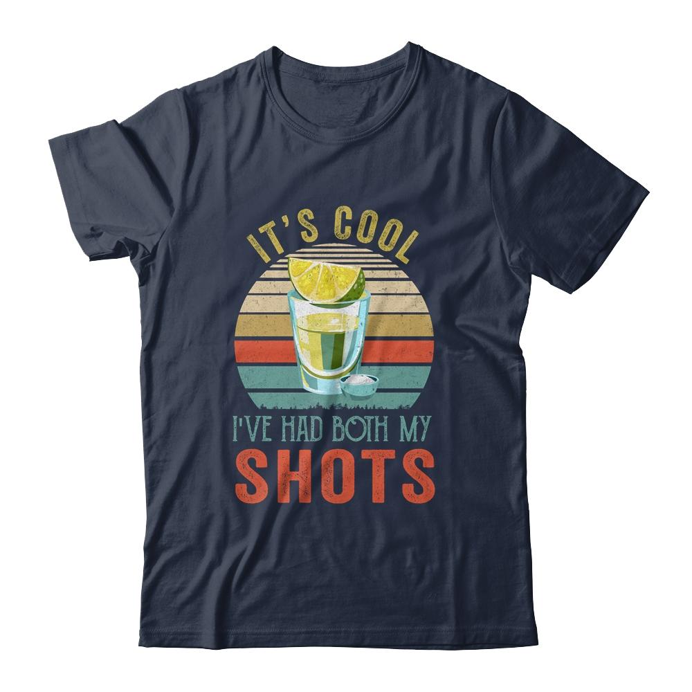 It's Cool Ive Had Both My Shots Retro Funny Tequila Lovers-T-Shirt & Tank Top-Classic T-Shirt-Navy