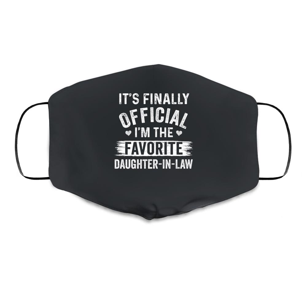 It's Finally Official I'm The Favorite Daughter In Law Gift Cloth Face Mask-Cloth Face Mask-Cloth Face Mask-Black
