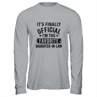It's Finally Official I'm The Favorite Daughter In Law-T-Shirt & Hoodie-Long Sleeve T-Shirt-Sport Grey