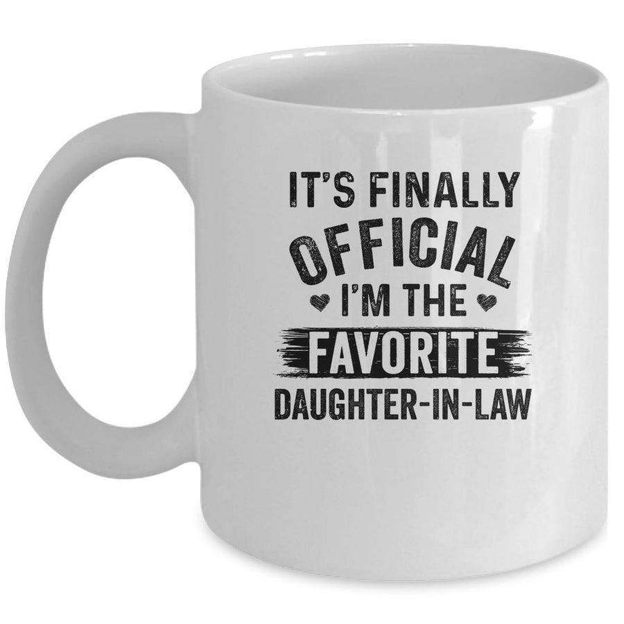 It's Finally Official I'm The Favorite Daughter In Law Mug-Coffee Mug-Mug-White