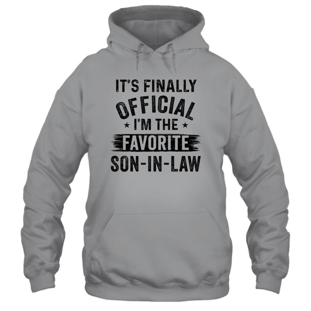 It's Finally Official I'm The Favorite Son In Law Funny Gift-T-Shirt & Hoodie-Pullover Hoodie-Sport Grey