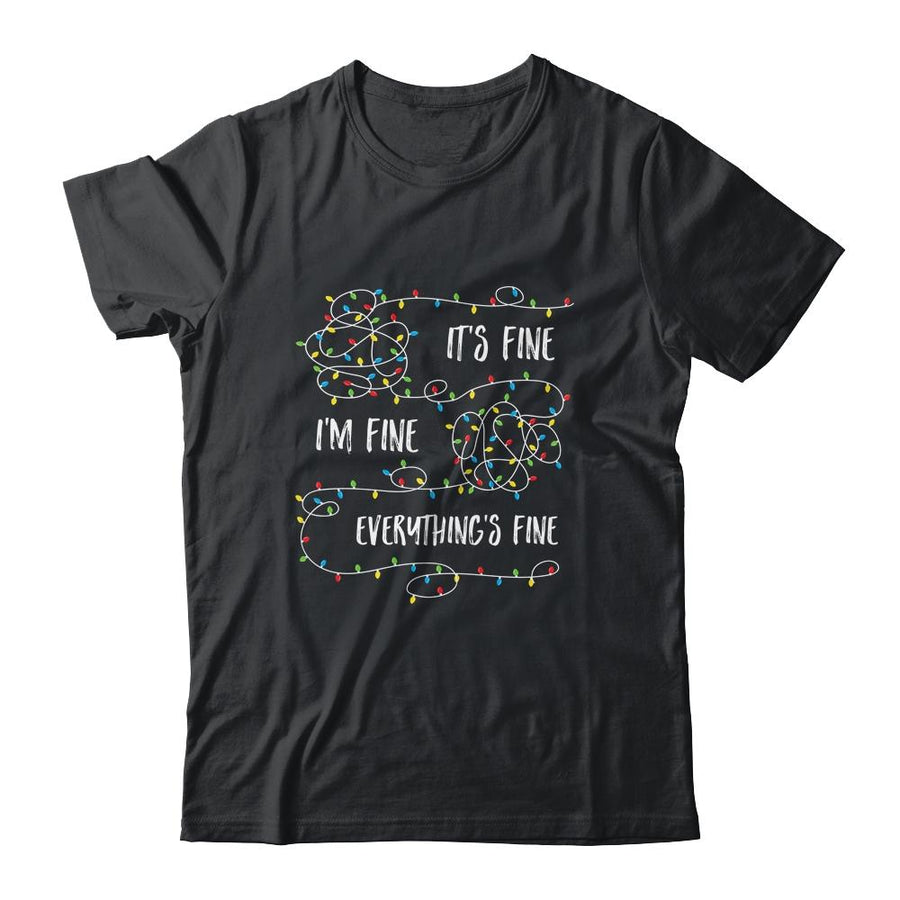 It's Fine I'm Fine Everything Is Fine Christmas Lights-T-Shirt & Sweatshirt-Classic T-Shirt-Black