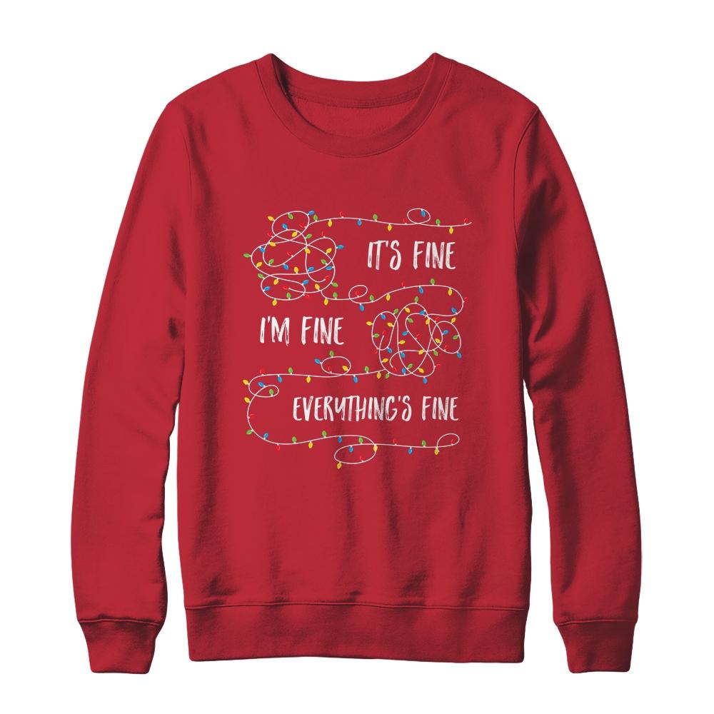 It's Fine I'm Fine Everything Is Fine Christmas Lights-T-Shirt & Sweatshirt-Crewneck Sweatshirt-Red
