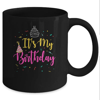 It's My Birthday Women Girls Teen Gifts Mug-Coffee Mug-Mug-Black