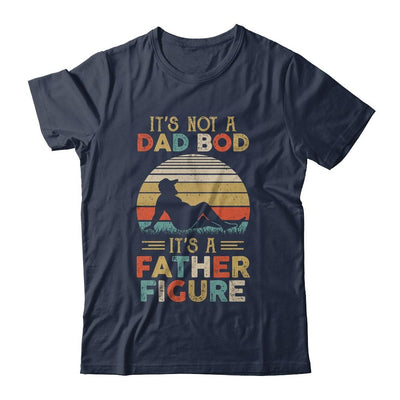 It's Not A Dad Bod It's A Father Figure Fathers Day Vintage-T-Shirt & Hoodie-Classic T-Shirt-Navy