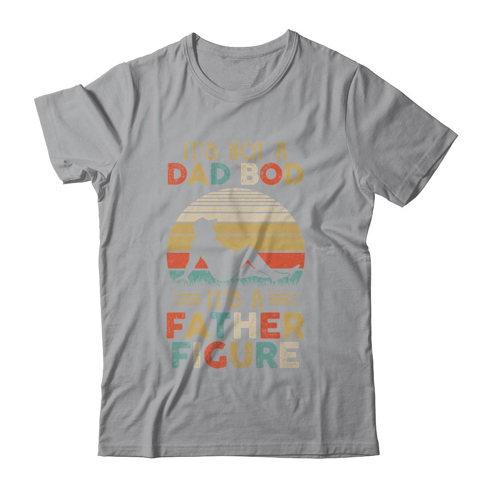 It's Not A Dad Bod It's A Father Figure Fathers Day Vintage-T-Shirt & Hoodie-Classic T-Shirt-Sport Grey
