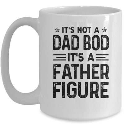 It's Not A Dad Bod It's A Father Figure Funny Fathers Day Mug-Coffee Mug-Mug-White