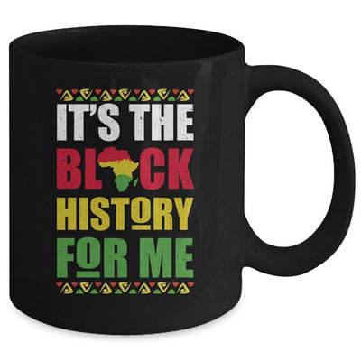It's The Black History For Me Black History Month African Mug-Coffee Mug-