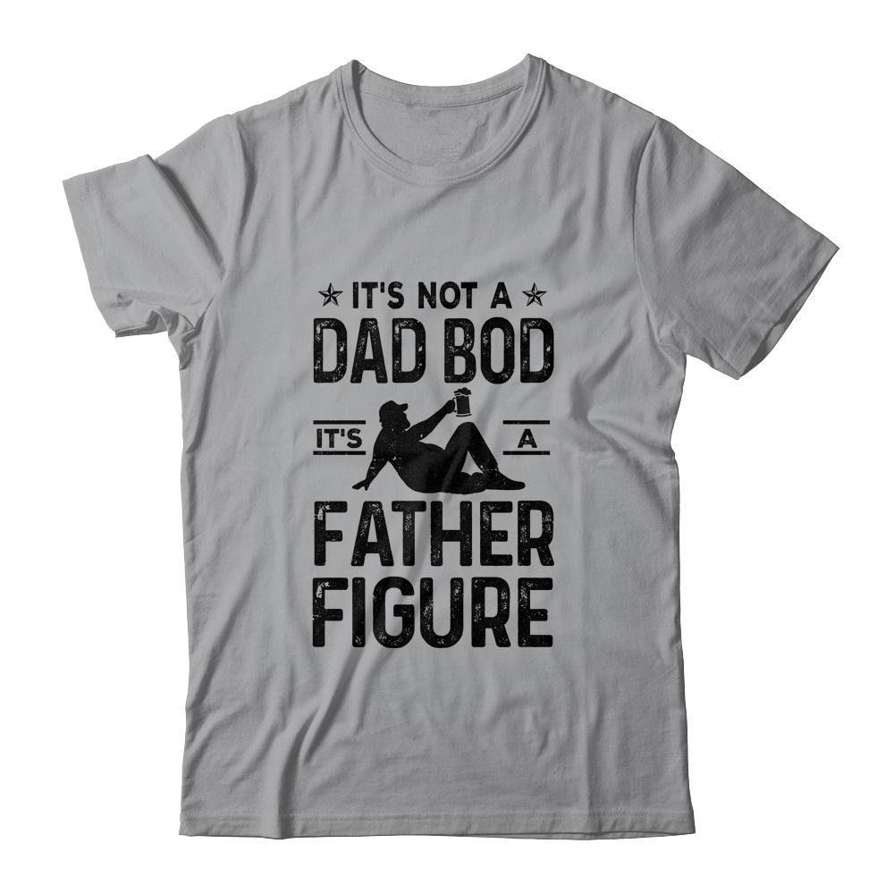 Its Not A Dad Bod Its A Father Figure Beer Lover For Men-T-Shirt & Hoodie-Classic T-Shirt-Sport Grey