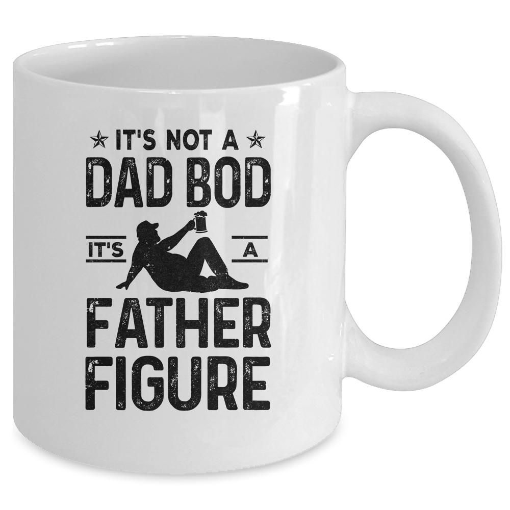 Its Not A Dad Bod Its A Father Figure Beer Lover For Men Mug-Coffee Mug-