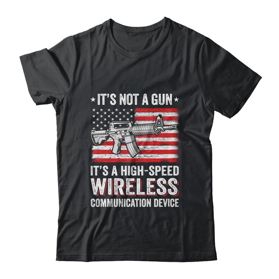Its Not A Gun Its A Wireless Communication Device-T-Shirt & Hoodie-Classic T-Shirt-Black