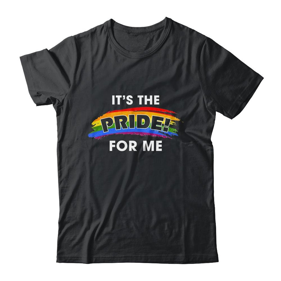 Its The Pride for Me Gay Pride Rainbow LGBT-T-Shirt & Tank Top-Classic T-Shirt-Black