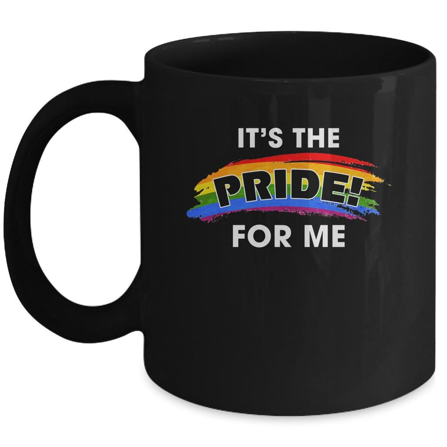 Its The Pride for Me Gay Pride Rainbow LGBT Mug-Coffee Mug-Mug-Black