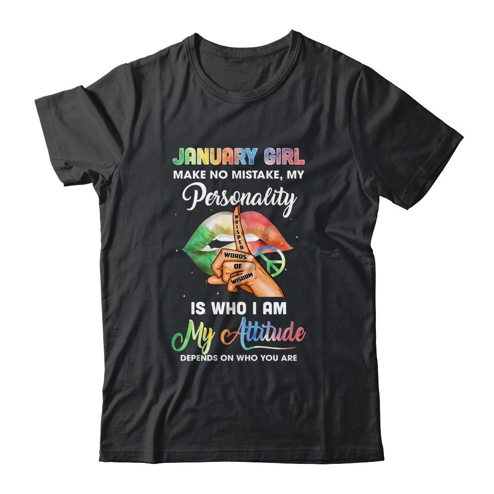 January Girl Make No Mistake My Personality
