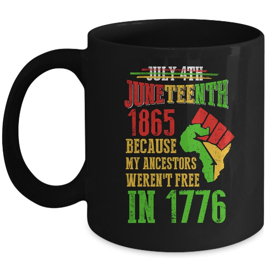 July 4th Juneteenth 1865 Because My Ancestors Mug-Coffee Mug-Mug-Black