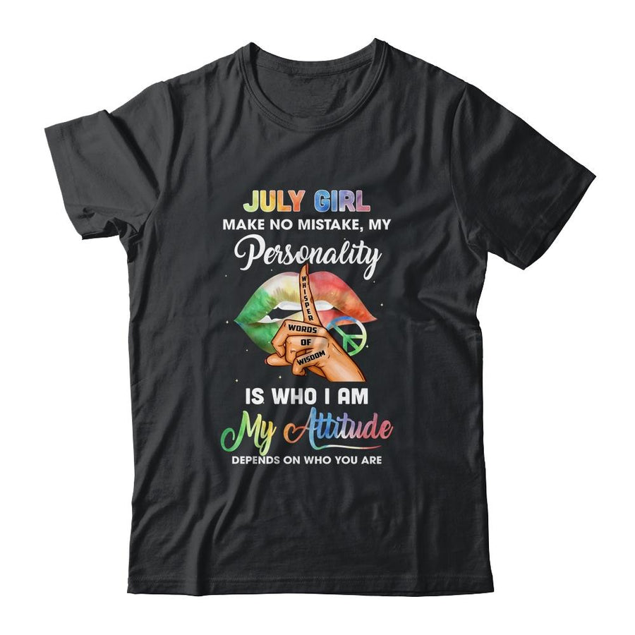 July Girl Make No Mistake My Personality-T-Shirt & Tank Top-Classic T-Shirt-Black
