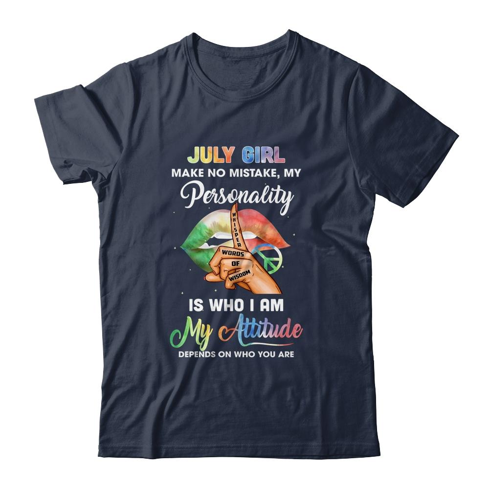 July Girl Make No Mistake My Personality-T-Shirt & Tank Top-Classic T-Shirt-Navy