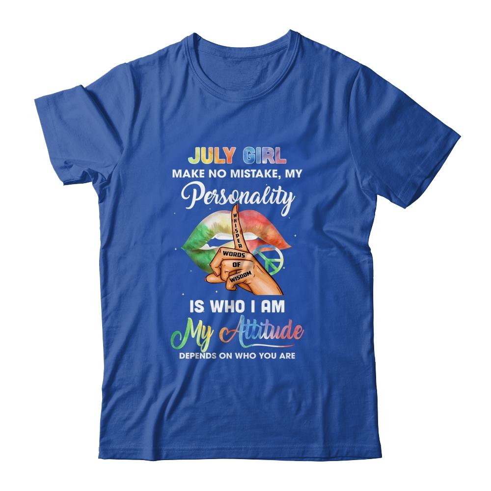 July Girl Make No Mistake My Personality-T-Shirt & Tank Top-Classic T-Shirt-Royal