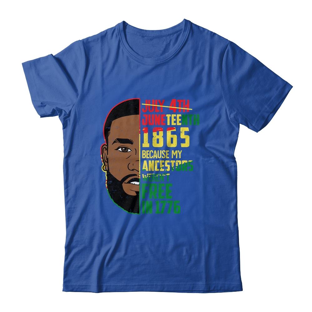 Juneteenth 1865 Freedom Day Ancestors Not Free In 1776 Men-T-Shirt & Hoodie-Classic T-Shirt-Royal