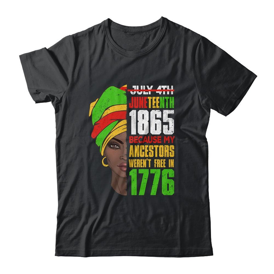 Juneteenth 1865 Freedom Day Ancestors Not Free In 1776 Women-T-Shirt & Tank Top-Classic T-Shirt-Black