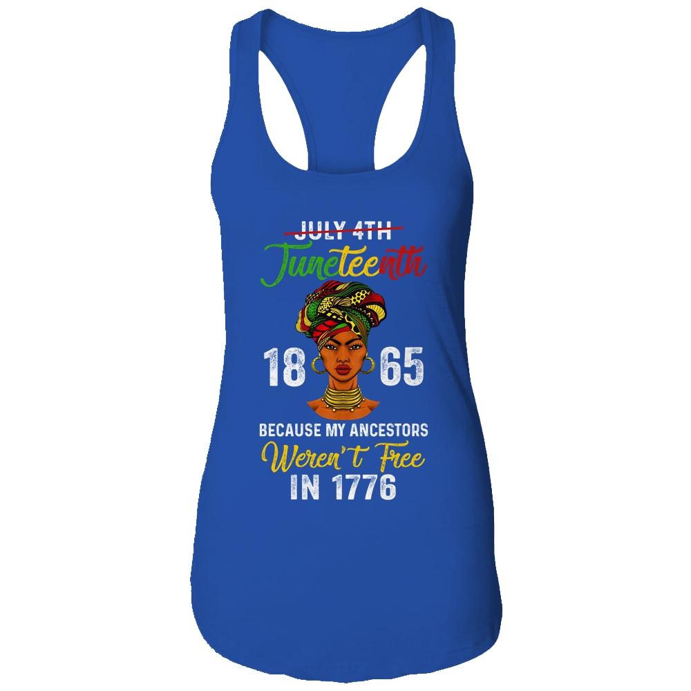 Juneteenth Black Women Because My Ancestor Weren't Free 1776-T-Shirt & Tank Top-Women's Ideal Racerback Tank-Royal