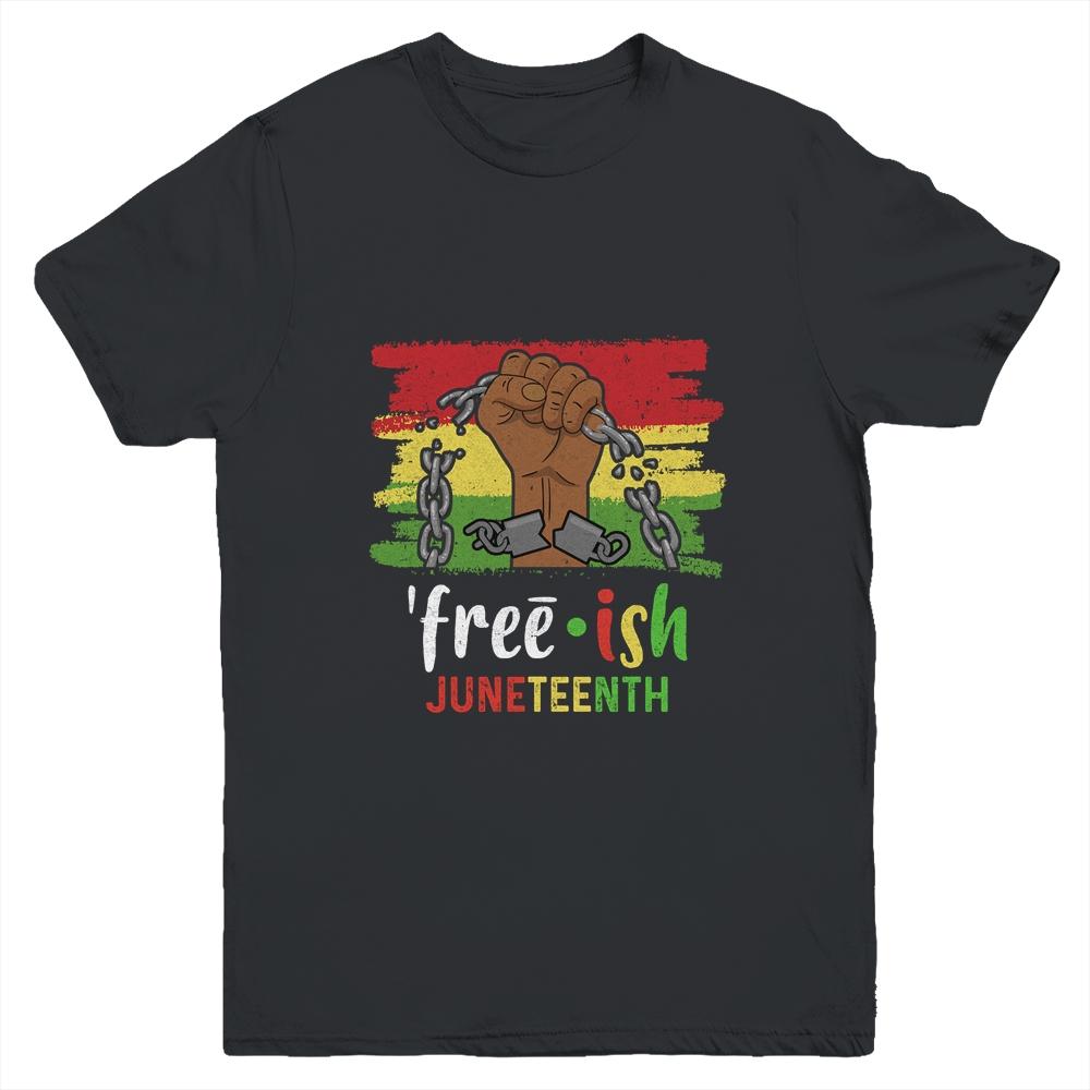 Juneteenth Free-Ish Since 1865 Black Pride Juneteenth Youth-Youth Shirt-Youth T-Shirt-Black