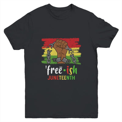 Juneteenth Free-Ish Since 1865 Black Pride Juneteenth Youth-Youth Shirt-Youth T-Shirt-Black