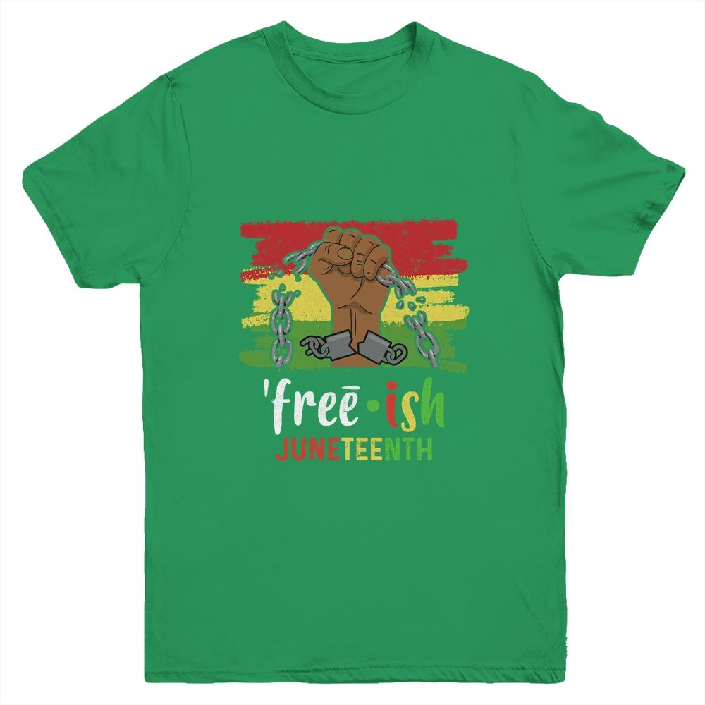 Juneteenth Free-Ish Since 1865 Black Pride Juneteenth Youth-Youth Shirt-Youth T-Shirt-Irish Green