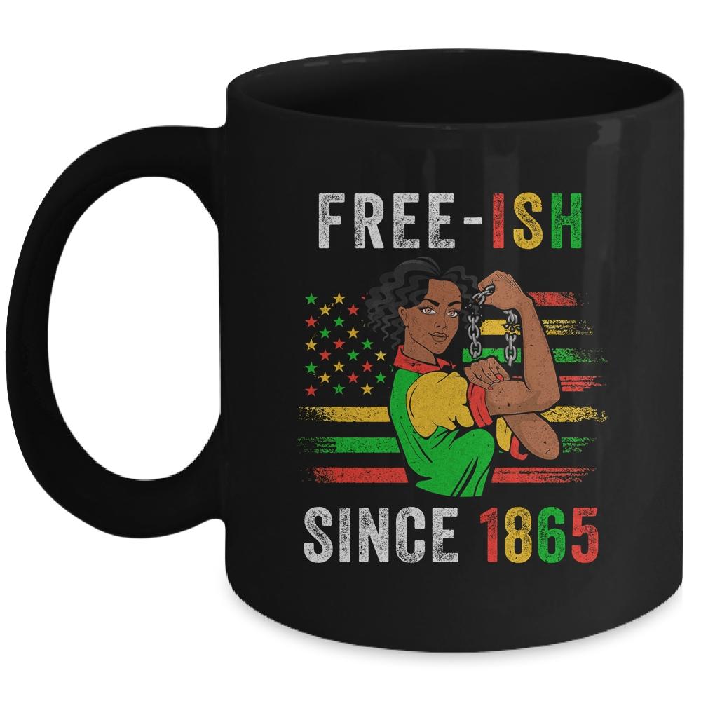 Juneteenth Free-Ish Since 1865 Black Pride Women Mug