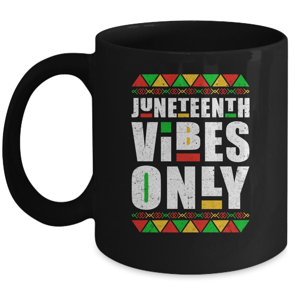Juneteenth Vibes Only Melanin Black Men Women Mug-Coffee Mug-Mug-Black