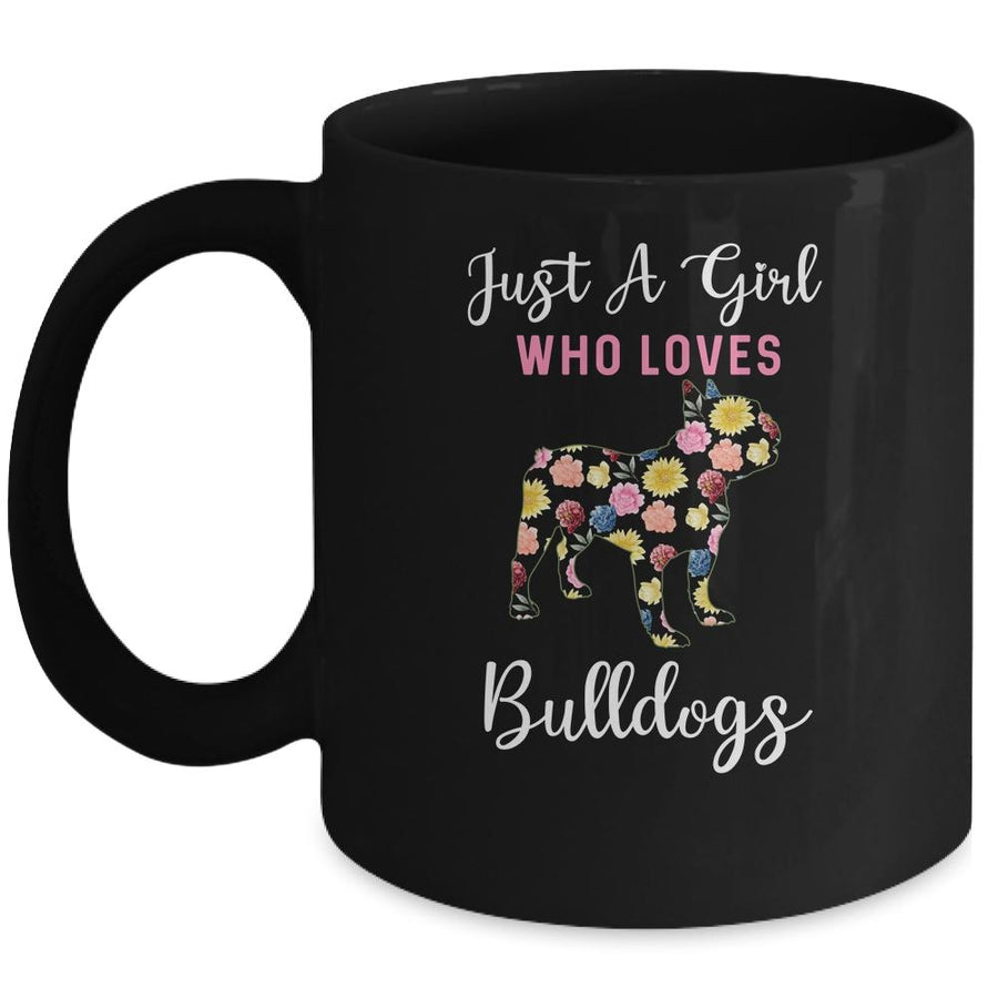 Just A Girl Who Loves Bulldog Botanical Flower Mug-Coffee Mug-Mug-Black