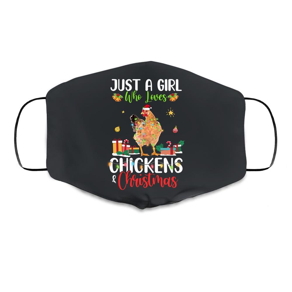 Just A Girl Who Loves Chickens And Christmas Funny Farmer Cloth Face Mask